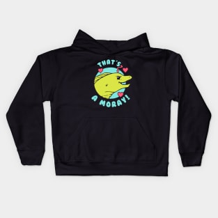 That's A Moray Kids Hoodie